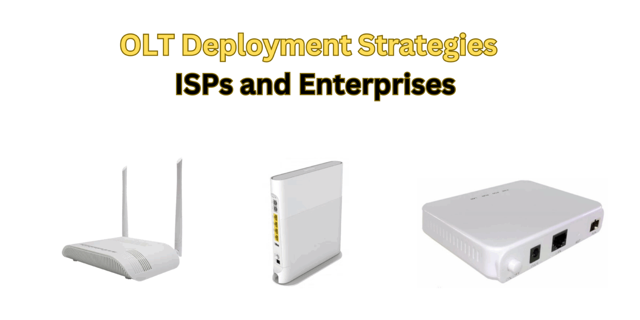 OLT Deployment