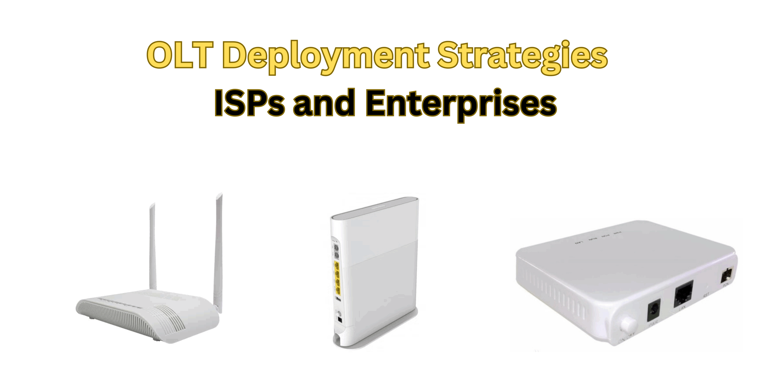 OLT Deployment