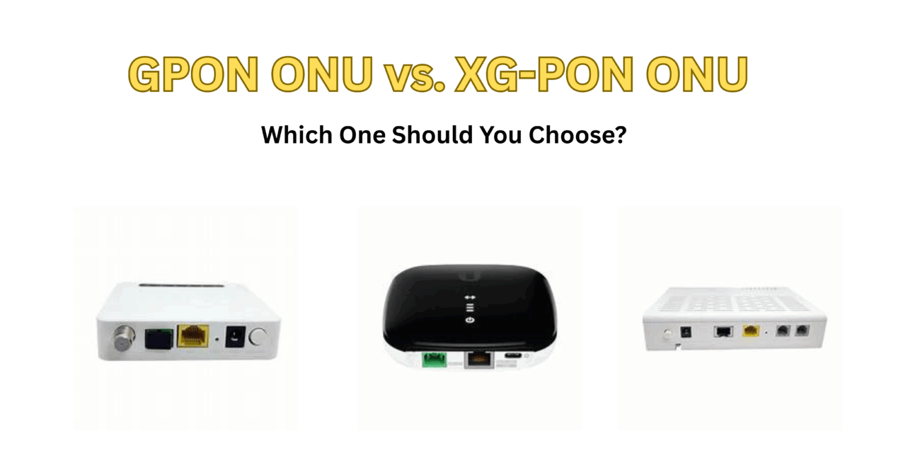 GPON ONU vs. XG-PON ONU